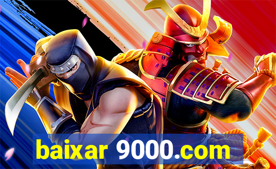 baixar 9000.com